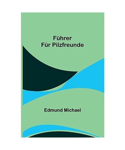 Führer für pilzfreunde - führer,